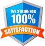 We Strive for 100% Satisfaction